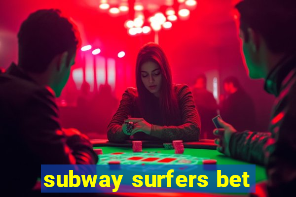 subway surfers bet